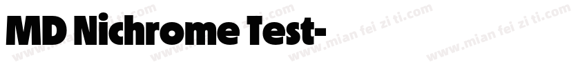 MD Nichrome Test字体转换